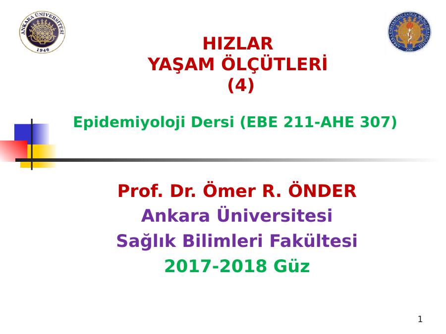 Epidemiyoloji Dersi
Hizlar Yaşam Ölçütleri̇ (4)