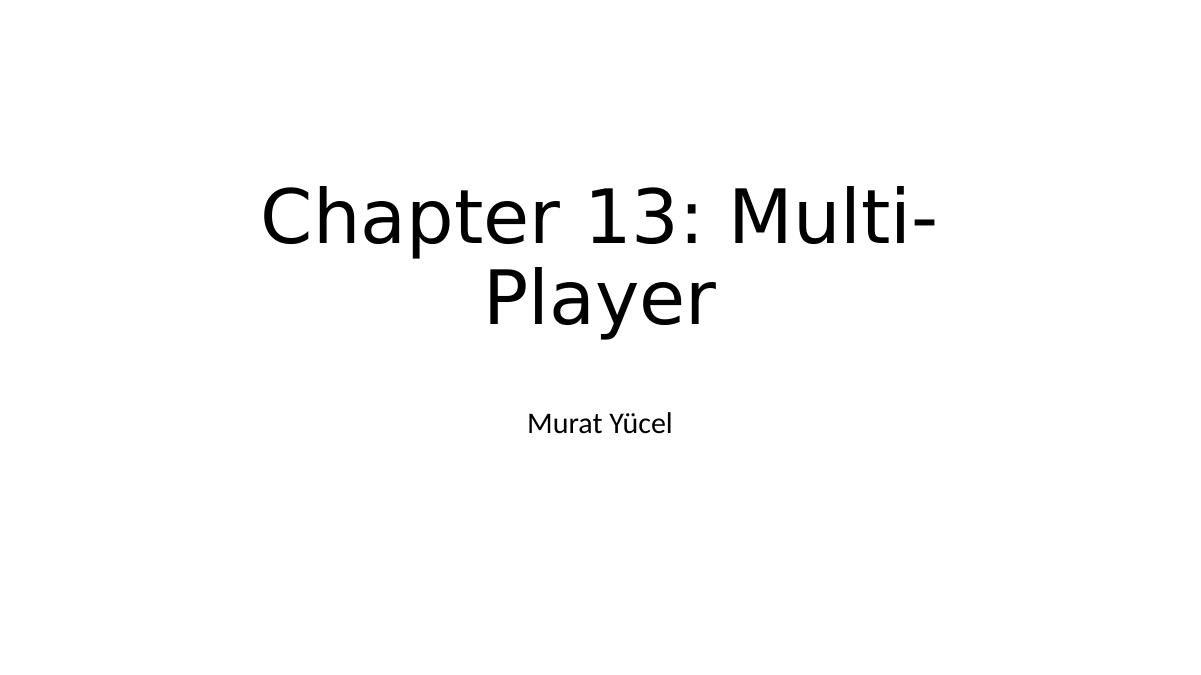 Chapter 13: Multi-player