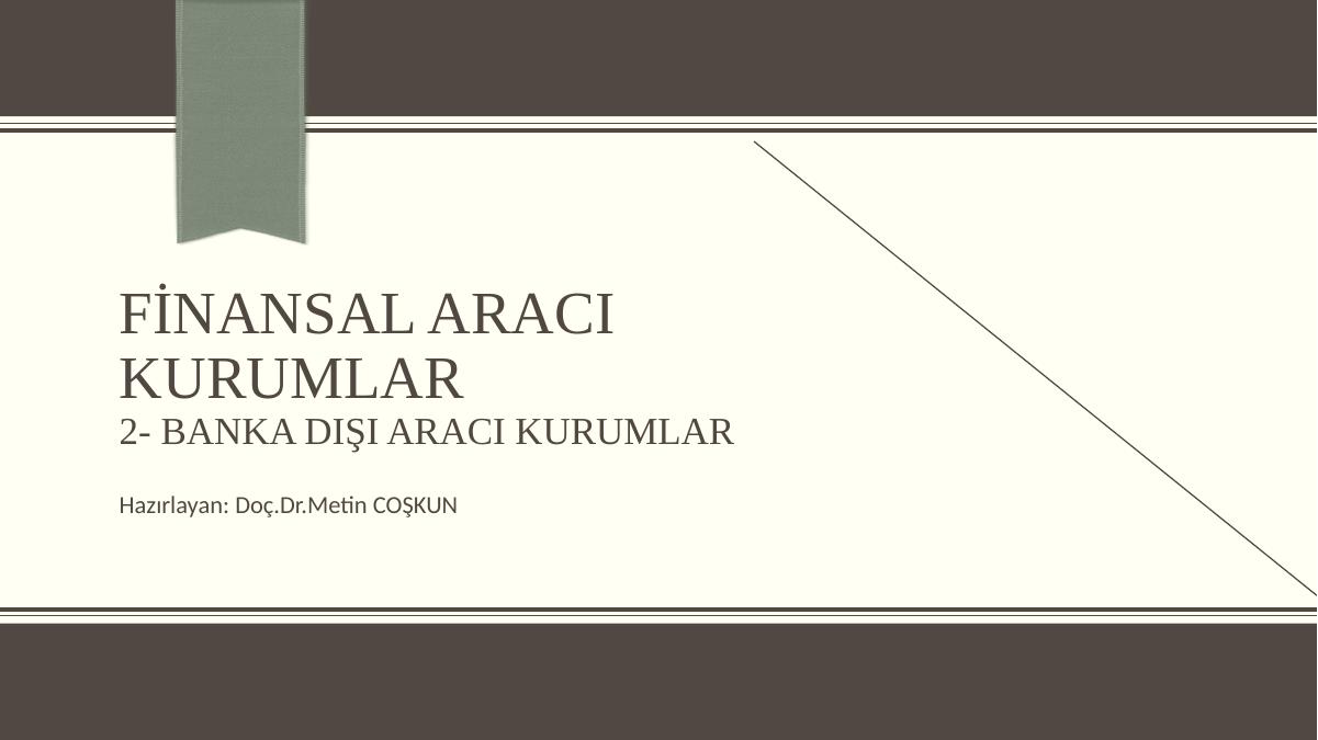 Fi̇nansal Araci Kurumlar <highlight>2</highlight>- Banka Dişi Araci Kurumlar