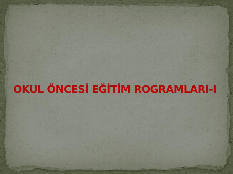 Okul Öncesi̇ Eği̇ti̇m Rogramlari-i