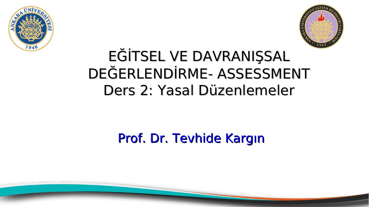 Eği̇tsel Ve Davranişsal Değerlendi̇rme- Assessment Ders <highlight>2</highlight>: