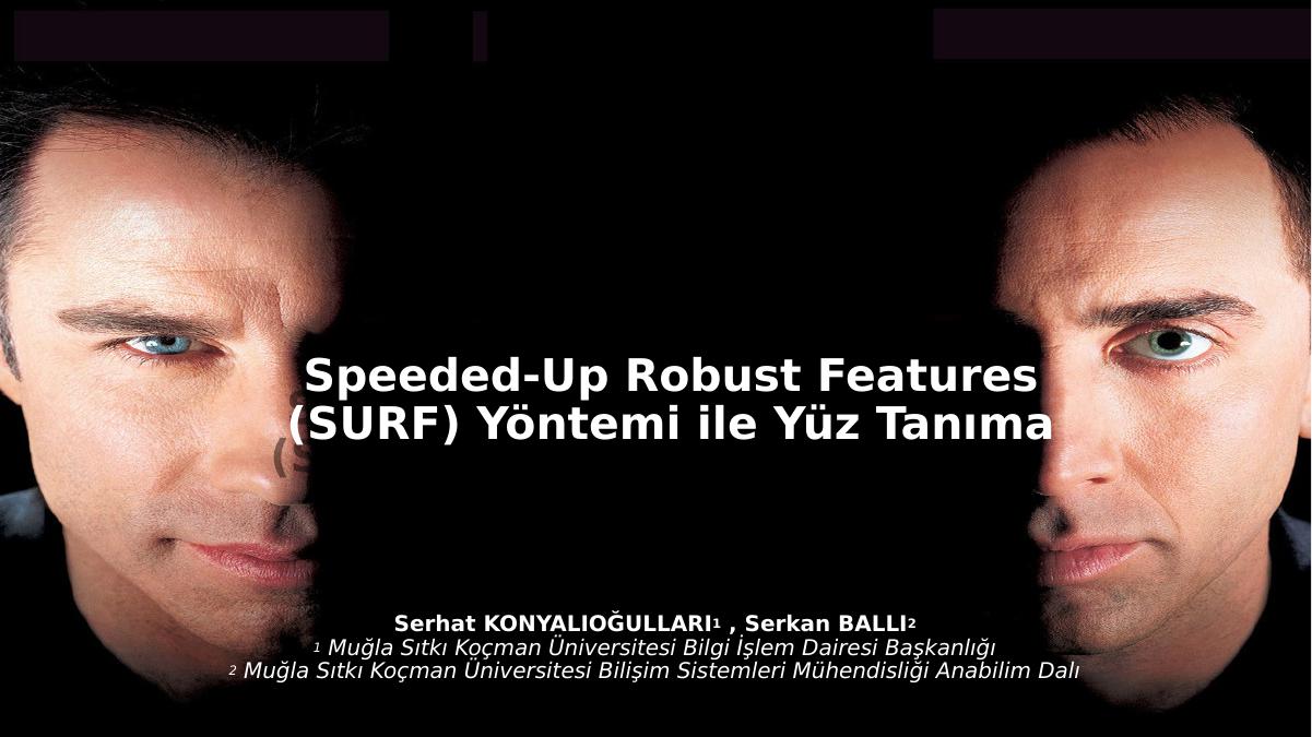 Speeded-up Robust Features (surf) Yöntemi Ile Yüz Tanıma