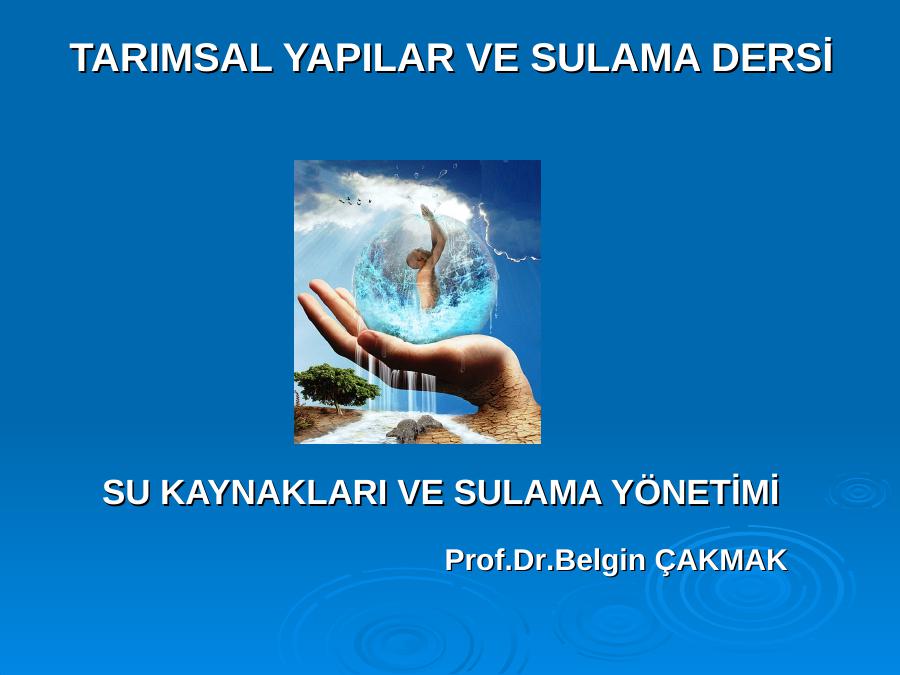 Su Kaynaklari Ve Sulama Yöneti̇mi̇