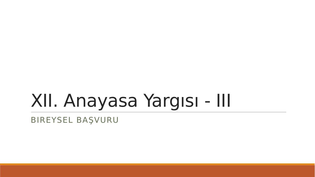 Anayasa Yargısı - Bireysel Başvuru