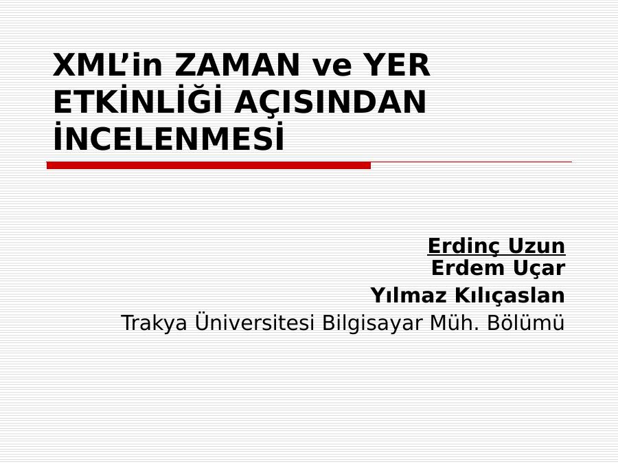 Xml’in Zaman Ve Yer Etki̇nli̇ği̇ Açisindan İncelenmesi̇