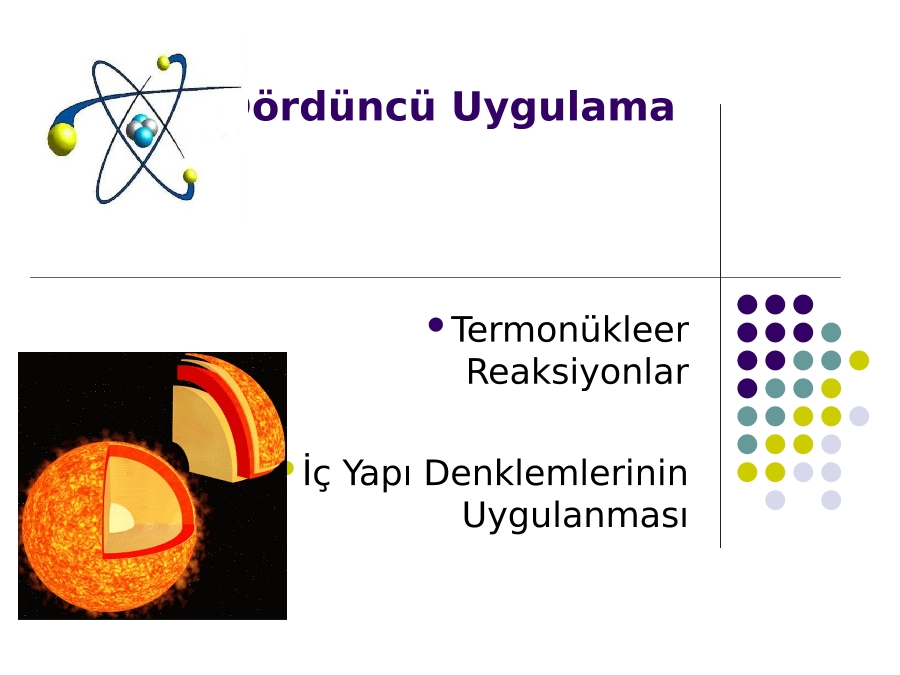 İç Yapı Denklemlerinin
Uygulanması